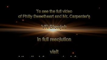 Philly Sweetheart and Mr. Carpenter VR Blowjob Trailer