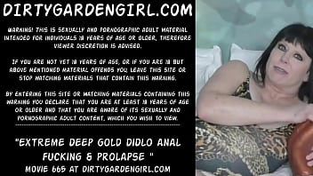 Extreme deep gold didlo anal fucking & prolapse